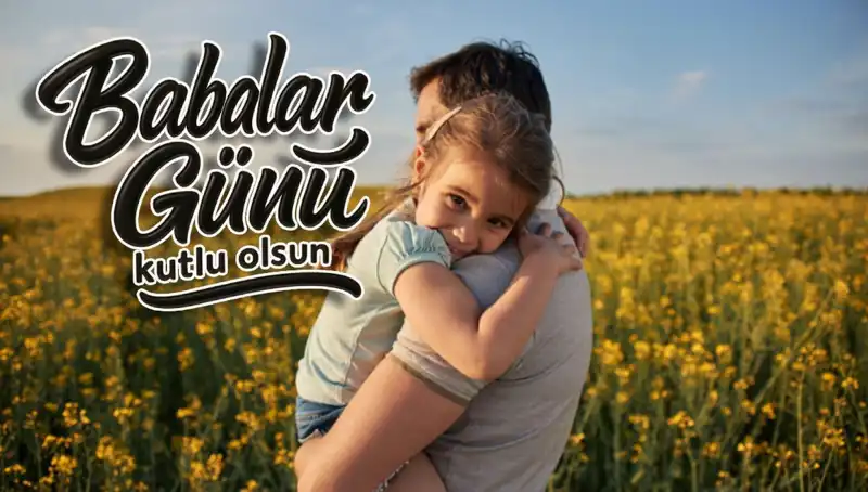 Babalar Günü 2025: En Anlamlı Kutlama Mesajlarıyla Babalarınızı Şımartın