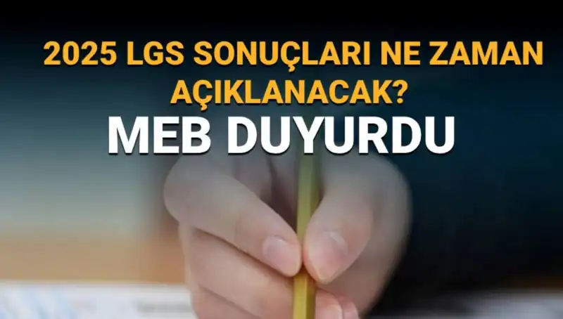 2025 LGS Sonuçları Hakkında Bilmeniz Gereken Her Şey