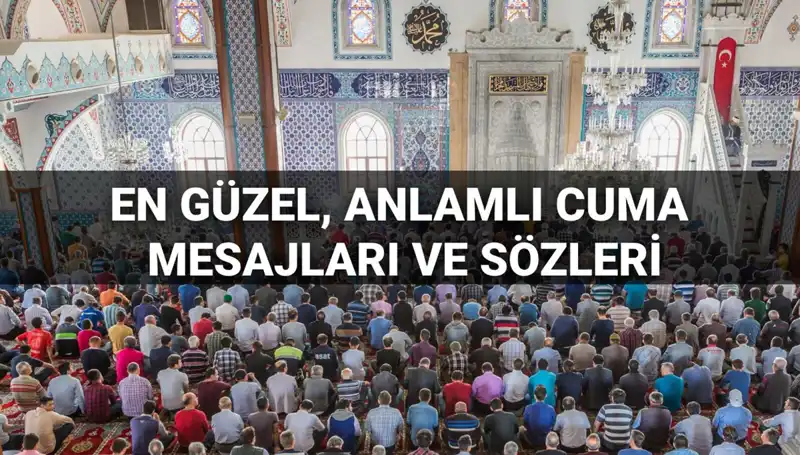 Cuma Mesajları 2025: Dostlarınızı Etkileyen Anlamlı ve Dualı Sözler