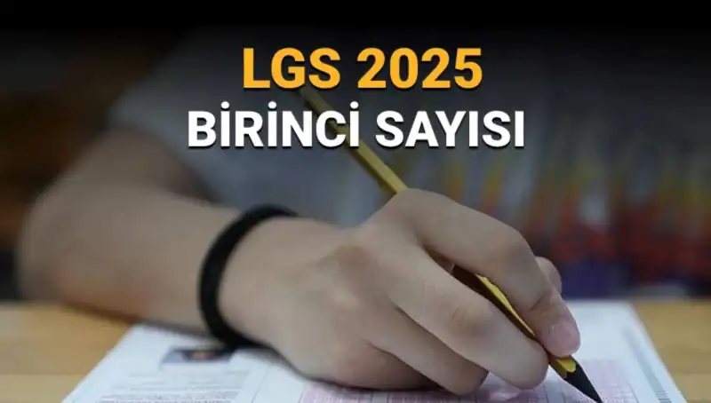 LGS 2025 Sonuçları Açıklandı: Tam Puan Alarak Birinci Olan Öğrenciler Kimler?