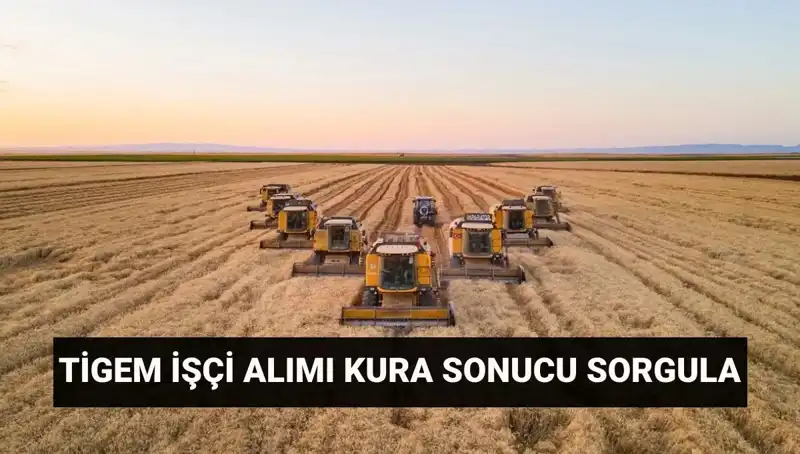 TİGEM 306 İşçi Alımı Kura Sonuçları Ne Zaman Açıklanacak?