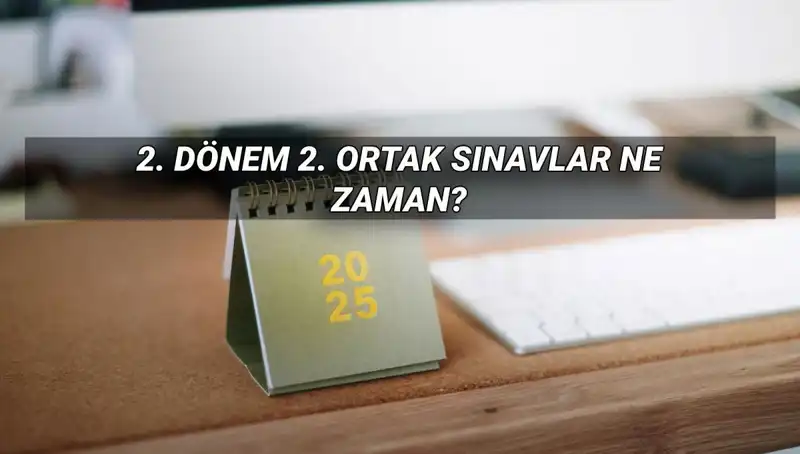 MEB'den Duyuru: 2. Dönem Ortak Sınav Tarihleri Belli Oldu!