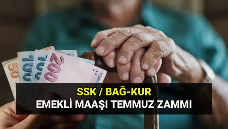 Temmuz 2025’te Emekli Maaş Zamları: SSK, Bağkur ve Emekli Sandığı Üzerine Tüm Detaylar